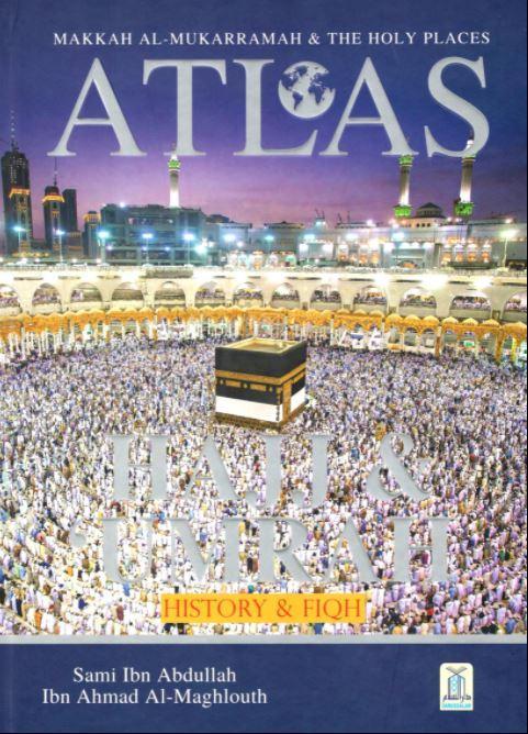 Atlas Hajj and Umrah - History and Fiqh