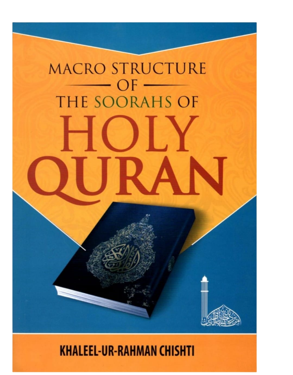 Macro Structure Of The Soorahs Of Holy Quran